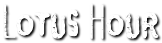 Welcome to Lotus Hour